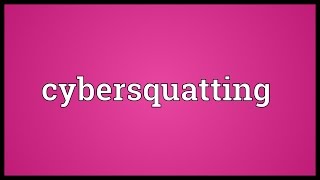 Cybersquatting Meaning [upl. by Athelstan]