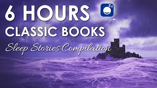 Bedtime Sleep Stories  💙 6 HRS Classic Books Sleep Stories Compilation 🔥 Sleep Story for Grown Ups [upl. by Lemal]