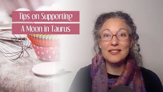 Moon in Taurus Tips on Supporting a Moon in Taurus [upl. by Hoeve821]