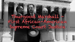 Thurgood Marshall  First AfricanAmerican Supreme Court Justice [upl. by Melita]