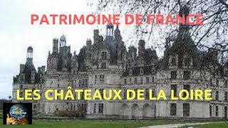 Patrimoine de France les principaux châteauxrenaissance de la Loire [upl. by Ykcub]