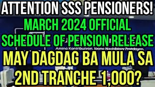 SSS OFFICIAL PENSION SCHEDULE RELEASE FOR MARCH 2024 l 2ND TRANCHE 1000 MERON NA BA [upl. by Waylan]