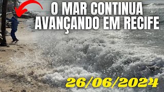 A destruição provocado pelo avanço do mar na praia de RECIFE 260624 [upl. by Westlund]