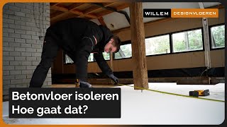 Betonvloer isoleren hoe gaat dat  Willem Designvloeren [upl. by Nosnek]