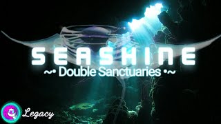 Seashine  Double Sanctuaries [upl. by Bornie]