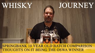 Springbank 10 Year Old Batch Consistency  OSWA 2023 Winner Thoughts [upl. by Hedvig254]