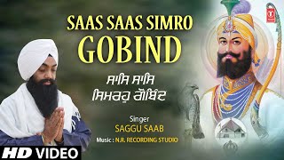 Saas Saas Simro Gobind  Shabad Gurbani  SAGGU SAAB  HD Video [upl. by Onivla256]