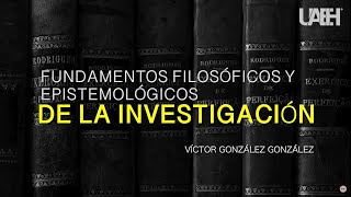 Fundamentos Filosóficos y Epistemológicos de la Investigación [upl. by Rakso]