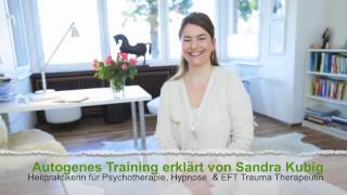 Autogenes Training erklärt von Sandra Kubig [upl. by Ilenna]