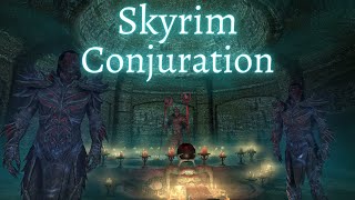 Skyrim  Conjuration Guide 2021 [upl. by Ayekram641]