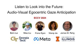 ECCV2024 Listen to Look into the Future AudioVisual Egocentric Gaze Anticipation [upl. by Essej]