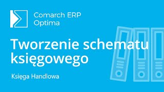 Comarch ERP Optima  Tworzenie schematu księgowego film z lektorem [upl. by Suoivatra703]