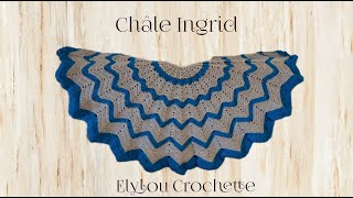 TUTO  le châle quotingridquot toute taille  facile au crochet  crochet elyloucrochette [upl. by Friedberg315]