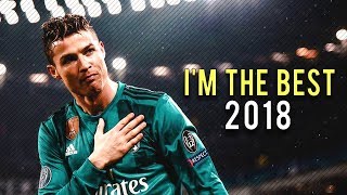 Cristiano Ronaldo 2018 • quotIm the best in the Worldquot • CRazy Goals amp Skills 1718 [upl. by Waller]