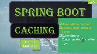 Demo Customizing Spring Boot Cache Manager  Spring Boot Caching tutorial  Green Learner [upl. by Ynnavoj]