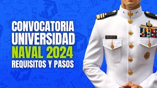 Convocatoria Universidad Naval 2024 Pasos y requisitos para entrar a la marina [upl. by Troxell843]