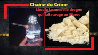 Lboufa La nouvelle drogue qui fait ravage au Maroc [upl. by Ashlan]