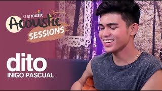 Dito by Inigo Pascual  Star Music Acoustic Sessions [upl. by Anaej]