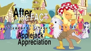 After the Fact Applejack Appreciation [upl. by Euqirne]