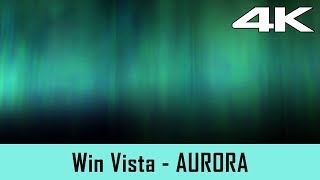 Windows Vista Screensaver  Aurora 4K [upl. by Aitnuahs296]