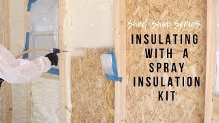 How To Install Spray Foam Insulation Shed Workshop Ep 5 [upl. by Pritchard]