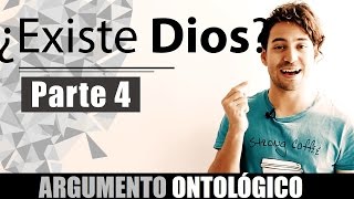 ¿Dios existe  4 Argumento ontológico de la existencia de Dios [upl. by Norvun444]