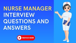 Nurse Manager Interview Questions And Answers [upl. by Yrem519]