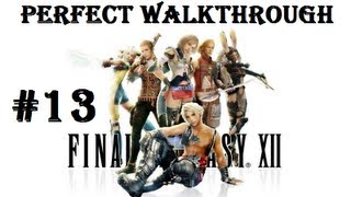 Final Fantasy XII Perfect Walkthrough Part 13 [upl. by Cychosz]