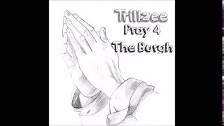 Trillzee  Pray4TheBurgh [upl. by Bertie115]