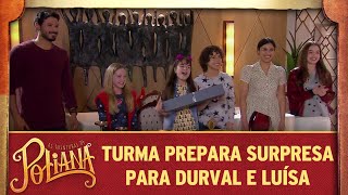 As Aventuras de Poliana  Turma prepara surpresa para Durval e Luísa [upl. by Ahsaeit]