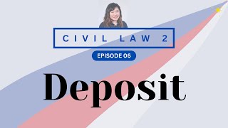 CIVIL LAW REVIEW 2 CREDTRANS 06 Deposit [upl. by Hgielsa]