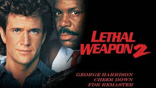 Cheer Down  George Harrison  Lethal Weapon 2 [upl. by Anerec]