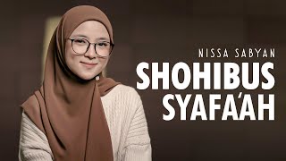 SHOHIBUS SYAFAAH  SHOLAWAT   NISSA SABYAN [upl. by Brenk]