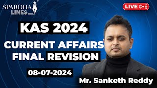 KAS Prelims 2024 FINAL Current Affairs Revision  July 8th 2024 I By Sanketh Reddy SpardhaLines [upl. by Ernestus]