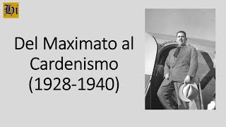 Del Maximato al Cardenismo periodo de la Historia de México entre 1928 y 1940 [upl. by Addison626]