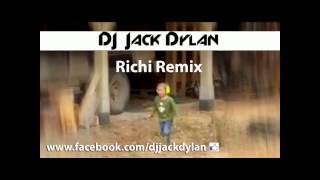 Richi Remix  DJ Jack Dylan [upl. by Nylesoy]