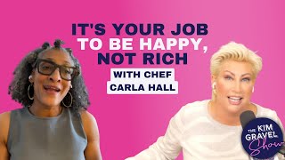 Be Happy Not Rich With Celebrity Chef Carla Hall  Kim Gravel Show Full Podcast Episode [upl. by Marylin681]