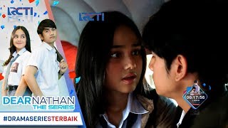 DEAR NATHAN THE SERIES  Baru Kali Ini Salma Sedekat Ini Sama Nathan 4 Oktober 2017 [upl. by Clark]