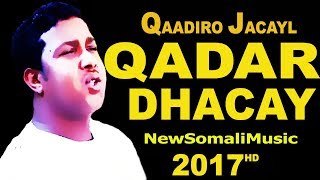 QAADIRO JACAYL HEES CUSUB  QADAR DHACAY QISO [upl. by Ennaihs]