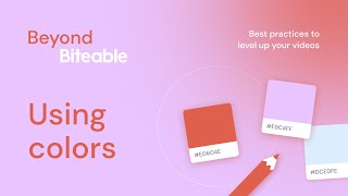 Your Guide to Using and Choosing Colors  Beyond Biteable [upl. by Kra]