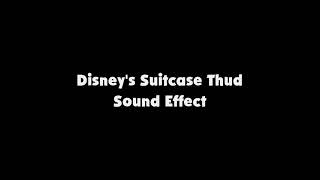 Disneys Suitcase Thud SFX [upl. by Daniels537]