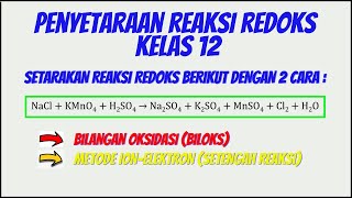 Penyetaraan Reaksi Redoks  NaCl  KMnO4  H2SO4 → Na2SO4  K2SO4  MnSO4  Cl2  H2O dengan 2 CARA [upl. by Maxa]