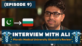 Interview with Plovdiv Medical University Student ALI  Students Review in MedConnect Talks Ep 9 [upl. by Lehcir]