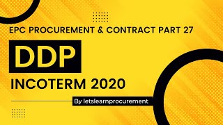 DDP Delivery Duty Paid  Incoterms 2020  Part 27  EPC Procurement amp Contracts 1min [upl. by Aiht]