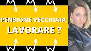 Pensione di vecchiaia  si può lavorare [upl. by Mellie]