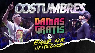 DAMAS GRATIS amp EMANUEL NOIR KE PERSONAJES  COSTUMBRES [upl. by Arimahs51]