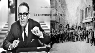 Henri Guillemin  La commune de Paris Intégral [upl. by Leachim]