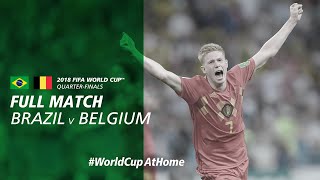 Brazil v Belgium  2018 FIFA World Cup  Full Match [upl. by Ahtiekal]