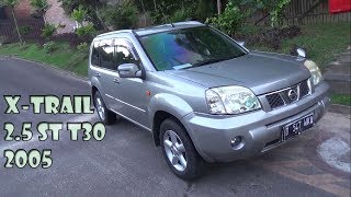 Review Nissan XTrail T30 25 St T30 Tahun 2005 [upl. by Anemaj350]