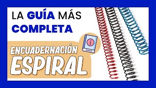 📒 ENCUADERNACIÓN en ESPIRAL 🎓 COMO ENCUADERNAR con espiral y TIPOS de encuadernación 🎯 GUÍA COMPLETA [upl. by Kajdan]